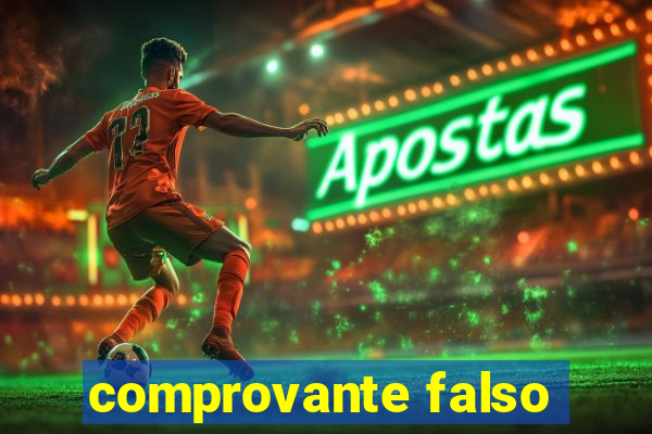 comprovante falso